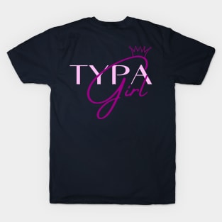 Typa Girl T-Shirt